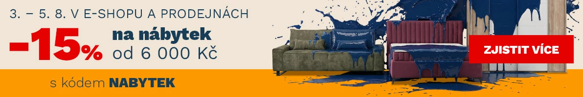 15% na NÁBYTEK od 6000Kč/200€ 3.8.- 5.8. 2026