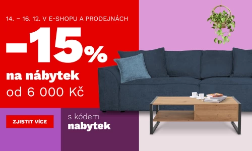 15 % nábytek nad 6000,- 200€ 14-16-12-2025