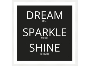 Rámovaný obraz Dream, sparkle, shine, 40x40 cm