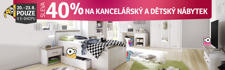 SLEVA 40% na dětský a kancelářský nábytek