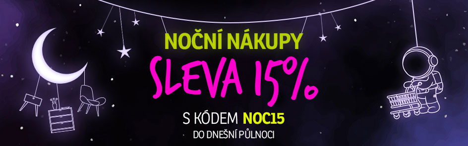NOČNÍ NÁKUPY - SLEVA 15 % NAVÍC s kódem NOC15